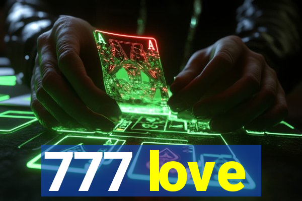 777 love